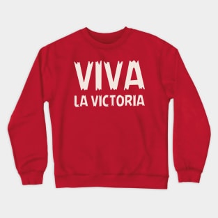 Viva la victoria. Che Guevara's slogan Crewneck Sweatshirt